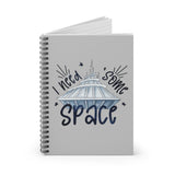 I Need Space Notebook